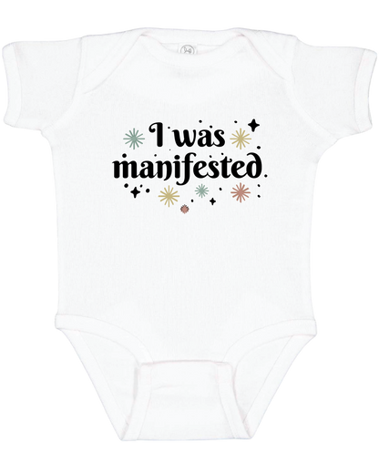 "I was Manifested"  Baby Onesie