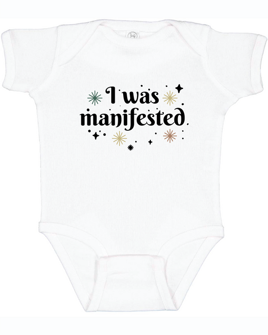 "I was Manifested"  Baby Onesie