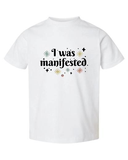 "I was Manifested"  Graphic Tee